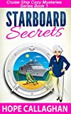Starboard Secrets: A Cruise Ship Cozy Mystery Novel (Millie's Cruise Ship Mysteries Book 1)