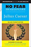 Julius Caesar: No Fear Shakespeare Deluxe Student Edition (Volume 27)