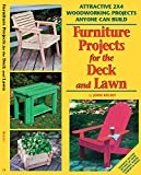 Furniture Projects for the Deck & Lawn: Attractive 2X4 Woodworking Projects Anyone Can Build (Fox Chapel Publishing) (2x4 Projects Anyone Can Build series)