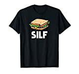 Funny Sandwich SILF and deli sub Tee Shirt | gift