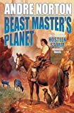 Beast Master's Planet: Omnibus of Beast Master and Lord of Thunder (Beastmaster)