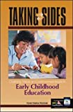 Taking Sides: Clashing Views on Controversial Issues in Early Childhood Education (Taking Sides: Early Childhood Education)