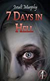 7 Days in Hell: A Halloween Vacation to wake the Dead (Seventh Hell Book 1)