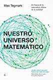 Nuestro universo matemático: En busca de la naturaleza última de la realidad (Conjeturas) (Spanish Edition)