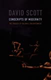 Conscripts of Modernity: The Tragedy of Colonial Enlightenment