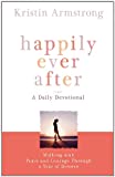 Happily Ever After: Walking with Peace and Courage Through a Year of Divorce