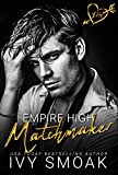 Matchmaker (Empire High Book 4)