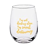 15 Ounce I'm Not Drinking Alone I'm Social Distancing Wine Glass, Stemless, Funny Novelty Gifts