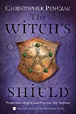 The Witch's Shield: Protection Magick and Psychic Self-Defense