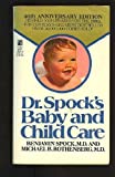 Baby and Child Care (40th Anniversary Edition Revised and Updated for the 1980's)