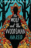 The Wolf and the Woodsman: A Novel