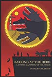 Barking at the Herd: A Mythic Manifesto of the Heroic