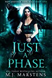 JUST A PHASE: A Rejected Mates Shifter Romance (Not Another Teen Wolf Book 1)