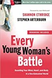 Every Young Woman's Battle (09) by Ethridge, Shannon - Arterburn, Stephen [Paperback (2009)]