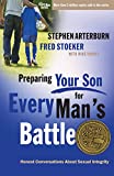 Preparing Your Son for Every Man's Battle: Honest Conversations About Sexual Integrity (The Every Man Series)