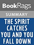 Summary & Study Guide The Spirit Catches You and You Fall Down by Anne Fadiman