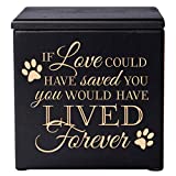 Cremation Urns for Pets Small Memorial Keepsake Box for Dogs and Cats, Urn for pet Ashes If Love Could Have Saved You You Would Have Lived Forever Holds Small Portion of Ashes (Black)