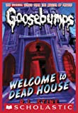 Welcome to Dead House (Classic Goosebumps #13)