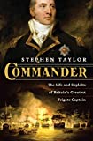 Commander: The Life and Exploits of Britain's Greatest Frigate Captain