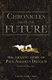 Chronicles From The Future: The amazing story of Paul Amadeus Dienach