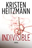 Indivisible: A Novel (Redford Series Book 1)