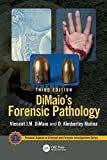 DiMaio's Forensic Pathology (Practical Aspects of Criminal and Forensic Investigations)