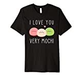 I Love You Very Mochi | Japanese Dessert Premium T-Shirt