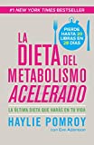 La dieta de metabolismo acelerado (La dieta del metabolismo acelerado) (Spanish Edition)