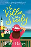 The Villa in Sicily: Escape this summer with a story of love, family secrets, and new beginnings.