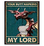 Your Butt Napkins My Lord - Dragon Decorations - Gothic Bathroom Decor - Medieval Decor - Funny Bathroom Wall Art - Toilet Paper Wall Art - Restroom Sign - Bath Wall Decor - Powder Room Decor