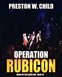Operation Rubicon: The Hunt for Julius Ceasar's Sword (Order of the Black Sun Book 32)