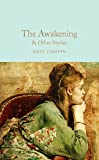 The Awakening: and Other Stories (Macmillian Collector's Library)