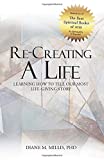 Re-Creating a Life: Learning How to Tell Our Most Life-Giving Story