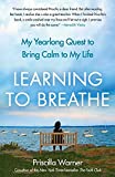 Learning to Breathe: My Yearlong Quest to Bring Calm to My Life