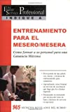 The Food Service Professional Indique a Entrenamiento Para el Mesero/Mesera: Como formar a su personal para una Ganacia Máxima (The Food Service Professionals Guide To) (Spanish Edition)