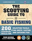 The Scouting Guide to Basic Fishing: An Officially-Licensed Book of the Boy Scouts of America: 200 Essential Skills for Selecting Tackle, Tying Knots, ... and Catching Fish (A BSA Scouting Guide)