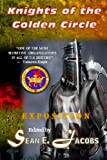 Exposition - The Knights of the Golden Circle: The Most Secretive Society in All of U. S. History (150th Anniversary of the Lincoln Assassination)