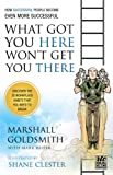 What Got You Here Won't Get You There (illustrated version)