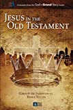 Jesus in the Old Testament (God's Grand Story)