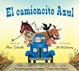 El Camioncito Azul (Little Blue Truck Spanish Edition)[SPA-CAMIONCITO AZUL (LITTLE BL][Spanish Edition][Board Books]