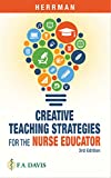 Creative Teaching Strategies for the Nurse Educator