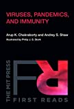 Viruses, Pandemics, and Immunity (MIT Press First Reads)