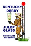 2021 Kentucky Derby Julep Glass Price Guide