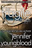 The Fragile Truth: Women's Fiction Romantic Suspense (The Honeysuckle Island Series Book 2)