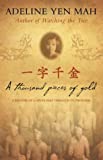 A Thousand Pieces of Gold - A Memoir of China's Past Through Its Proverbs