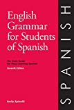 English Grammar for Students of Spanish: The Study Guide for Those Learning Spanish, 7th edition – Learn Spanish (O & H Study Guides)