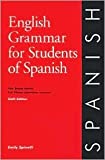 English Grammar for Students of Spanish 6th (sixth) edition Text Only
