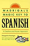 Madrigal's Magic Key to Spanish: A Creative and Proven Approach