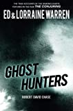 Ghost Hunters: True Stories from the World's Most Famous Demonologists