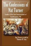 The Confessions of Nat Turner: The Insurrection in Southampton, Virginia